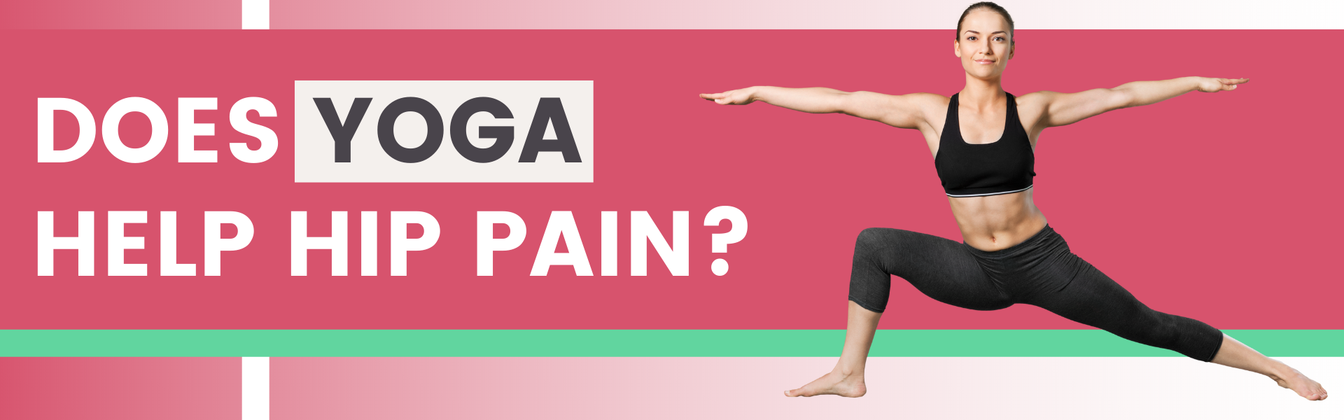 Does Yoga Help Hip Pain?